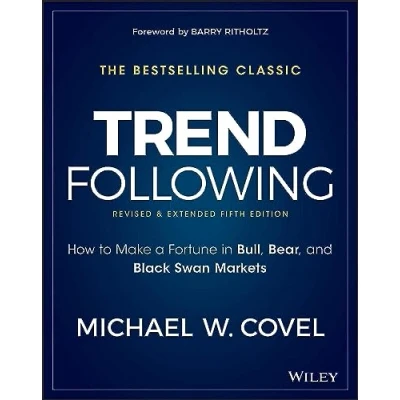 Afbeelding van Trend Following: How to Make a Fortune in Bull, Bear, and Black Swan Markets