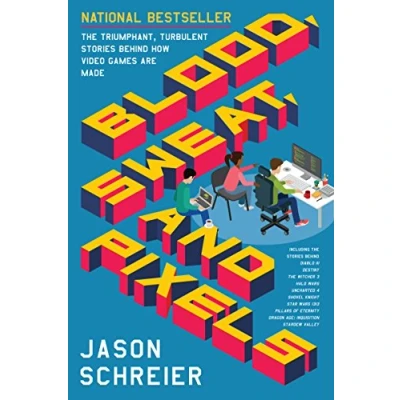 Afbeelding van Blood, Sweat, and Pixels: The Triumphant, Turbulent Stories Behind How Video Games Are Made