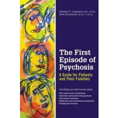 Afbeelding van The First Episode of Psychosis: A Guide for Patients and Their Families