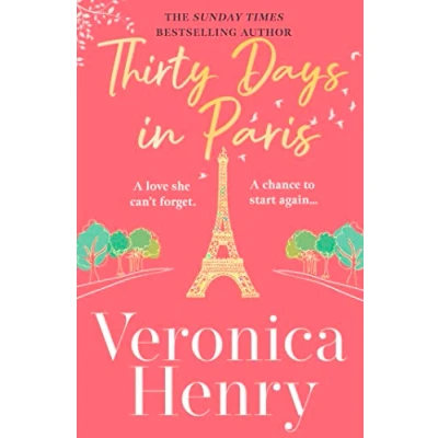 Afbeelding van Thirty Days in Paris: the gorgeously escapist, romantic and uplifting new novel from Sunday Times bestselling author
