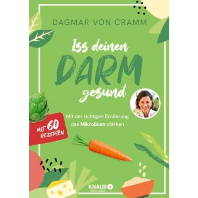 Afbeelding van Iss deinen Darm gesund: mit der richtigen Ernährung das Mikrobiom stärken 60 Rezepte für mehr Darmgesundheit speziellen Programmen zur Prävention sowie Darmsanierung