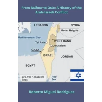 Afbeelding van From Balfour to Oslo: A History of the Arab Israeli Conflict