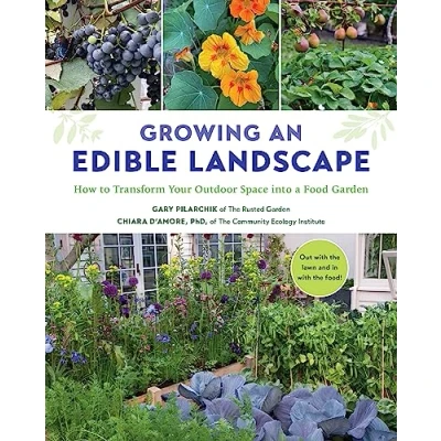 Afbeelding van Growing an Edible Landscape: How to Transform Your Outdoor Space into a Food Garden