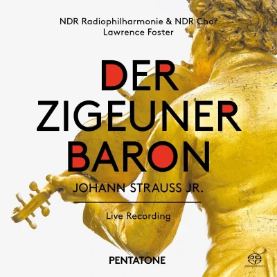 Afbeelding van NDR Chor &amp; Radiophilharmonie, Lawrence Foster Johann Strauss Jr.: Der Zigeuner Baron (2 Super Audio CD)