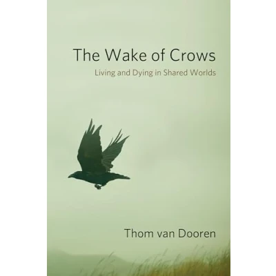 Afbeelding van The Wake of Crows: Living and Dying in Shared Worlds