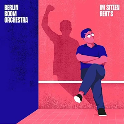 Afbeelding van Berlin Boom Orchestra Im Sitzen Geht&#039;s