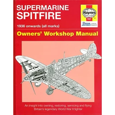 Afbeelding van Supermarine Spitfire: 1936 Onwards (All Marks): An Insight into Owning, Restoring, Servicing and Flying Britain&#039;s Legendary World War 2 Fighter