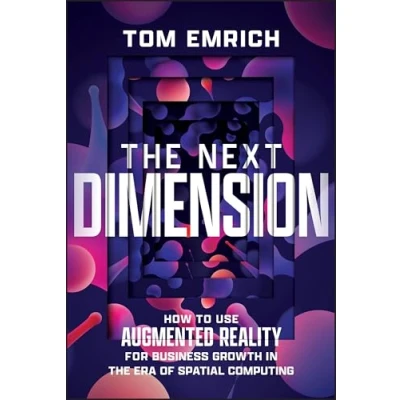 Afbeelding van The Next Dimension: How to Use Augmented Reality For Business Growth In Era of Spatial Computing