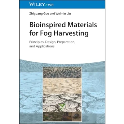 Afbeelding van Bioinspired Materials for Fog Harvesting: Principles, Design, Preparation, and Applications