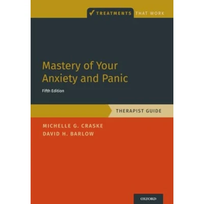 Afbeelding van Treatments That Work Mastery of Your Anxiety and Panic