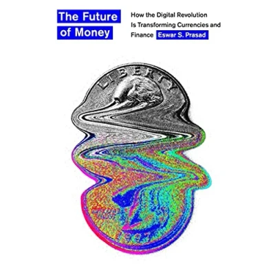 Afbeelding van the Future of Money: How Digital Revolution Is Transforming Currencies and Finance