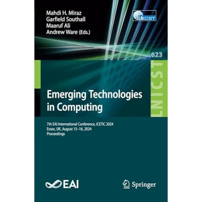 Afbeelding van Emerging Technologies in Computing: 7th EAI International Conference, iCETiC 2024, Essex, UK, August 1516, Proceedings: 623