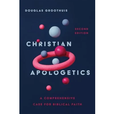 Afbeelding van Christian Apologetics A Comprehensive Case for Biblical Faith