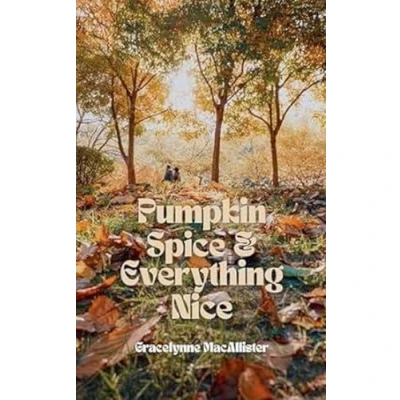 Afbeelding van Pumpkin Spice and Everything Nice