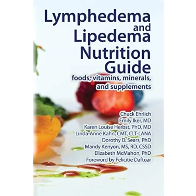 Afbeelding van Lymphedema and Lipedema Nutrition Guide: foods, vitamins, minerals, supplements