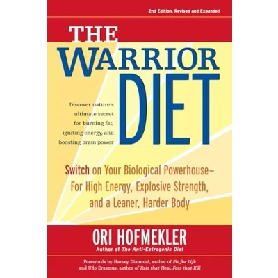 Afbeelding van The Warrior Diet: Switch on Your Biological Powerhouse For High Energy, Explosive Strength, and a Leaner, Harder Body