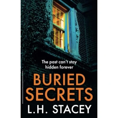 Afbeelding van Buried Secrets: A dark, addictive psychological thriller from L H Stacey for 2024
