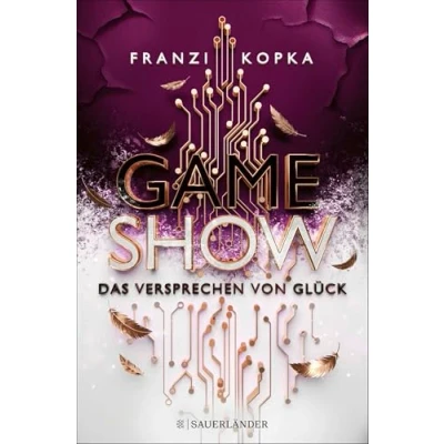 Afbeelding van Gameshow Das Versprechen von Glück: Der Jugendbuch Bestseller 2023. Fesselnd wie ein Kinofilm Finale Franzi Kopkas (ab 14 Jahre)