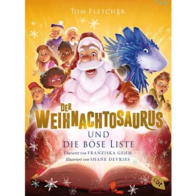 Afbeelding van Der Weihnachtosaurus und die böse Liste: Band 3 des beliebten Weihnachts Bestsellers.