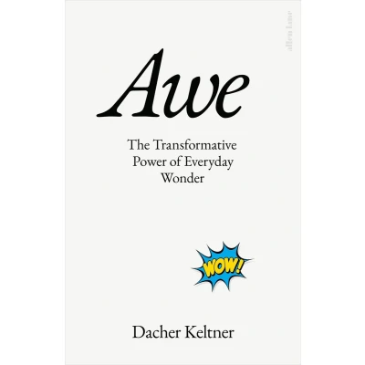 Afbeelding van Awe: The Transformative Power of Everyday Wonder