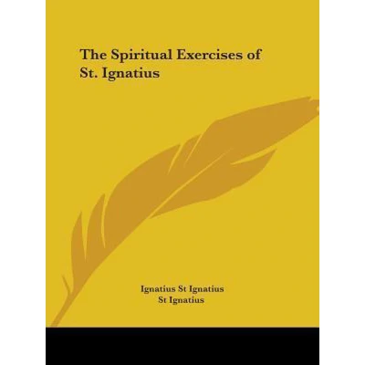 Afbeelding van The Spiritual Exercises of St. Ignatius