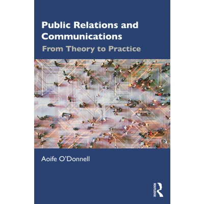 Afbeelding van Public Relations and Communications: From Theory to Practice