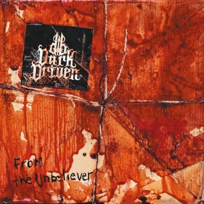 Afbeelding van Dark Driven From The Unbeliever (CD)