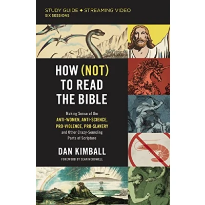 Afbeelding van How (Not) to Read the Bible Study Guide plus Streaming Video: Making Sense of Anti women, science, Pro violence, slavery and Other Crazy Sounding Parts Scripture