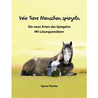 Afbeelding van Wie Tiere Menschen spiegeln Die neun Arten des Spiegelns: Mit Lösungsansätzen