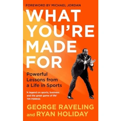 Afbeelding van What You&#039;re Made For: Powerful Lessons from a Life in Sports