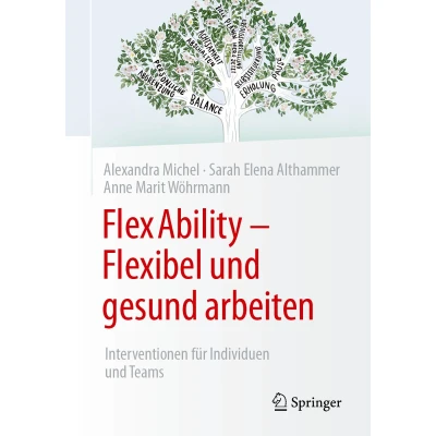 Afbeelding van FlexAbility Flexibel und gesund arbeiten: Interventionen für Individuen Teams