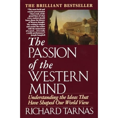 Afbeelding van Passion of the Western Mind: Understanding Ideas That Have Shaped Our World View