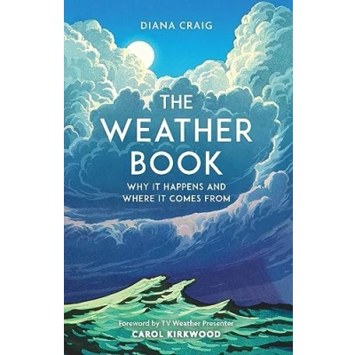 Afbeelding van The Weather Book: Why It Happens and Where Comes From