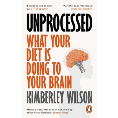Afbeelding van Unprocessed: How the Food We Eat is Fuelling our Mental Health Crisis