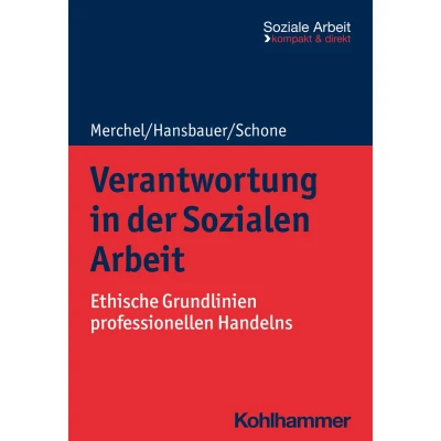 Afbeelding van Verantwortung in der Sozialen Arbeit: Ethische Grundlinien professionellen Handelns