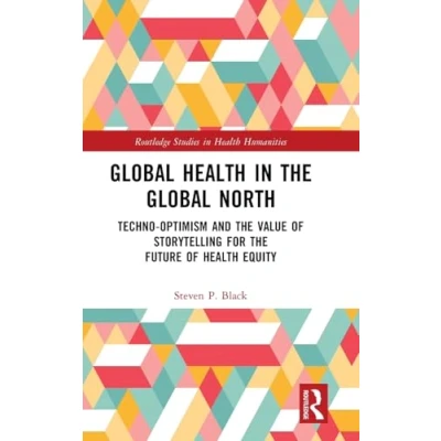 Afbeelding van Routledge Studies in Health Humanities Global the North