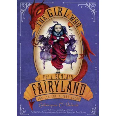 Afbeelding van the Girl Who Fell Beneath Fairyland and Led Revels There: 2
