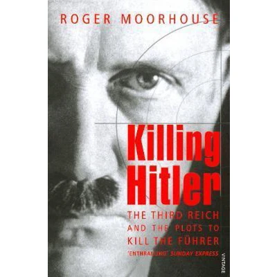 Afbeelding van Killing Hitler: the Third Reich and Plots Against Fuhrer