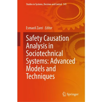 Afbeelding van Safety Causation Analysis in Sociotechnical Systems: Advanced Models and Techniques: 541