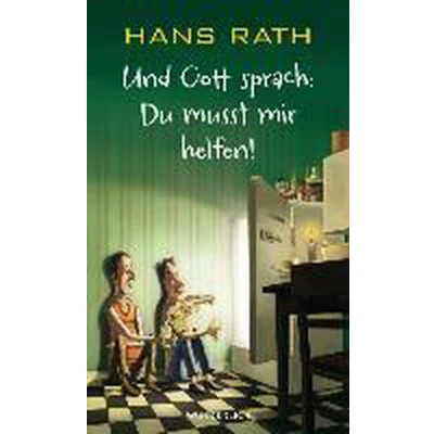 Afbeelding van Und Gott sprach: Du musst mir helfen!