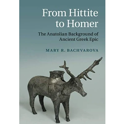 Afbeelding van From Hittite to Homer: The Anatolian Background of Ancient Greek Epic
