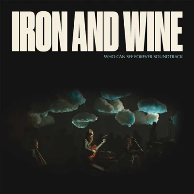 Afbeelding van Iron &amp; Wine Who Can See Forever (CD)
