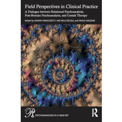 Afbeelding van Psychoanalysis in a New Key Book Series Field Perspectives Clinical Practice