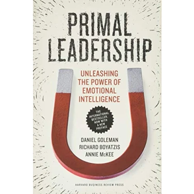 Afbeelding van Primal Leadership, With a New Preface by the Authors: Unleashing Power of Emotional Intelligence