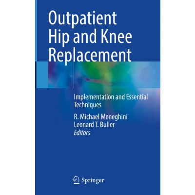 Afbeelding van Outpatient Hip and Knee Replacement: Implementation Essential Techniques