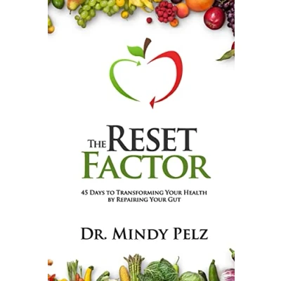 Afbeelding van The Reset Factor: 45 Days to Transforming Your Health by Repairing Gut