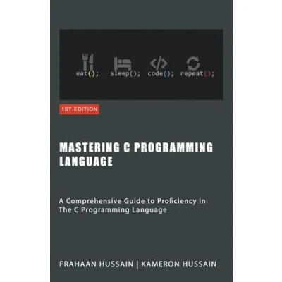 Afbeelding van Mastering C: A Comprehensive Guide to Proficiency in The C Programming Language