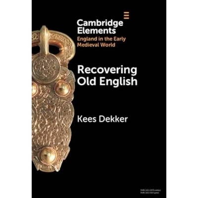Afbeelding van Elements in England the Early Medieval World Recovering Old English