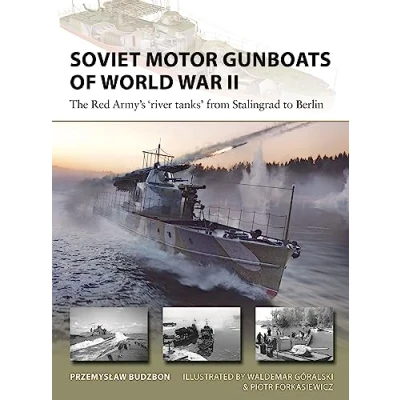 Afbeelding van Soviet Motor Gunboats of World War II: The Red Army&#039;s &#039;river tanks&#039; from Stalingrad to Berlin: 324