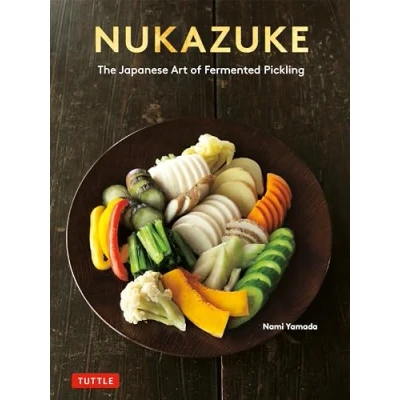 Afbeelding van Nukazuke: The Japanese Art of Fermented Pickling